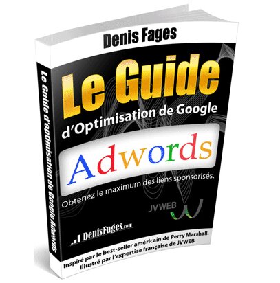 Guide doptimisation AdWords Optimisez vos campagnes Google AdWords, le livre